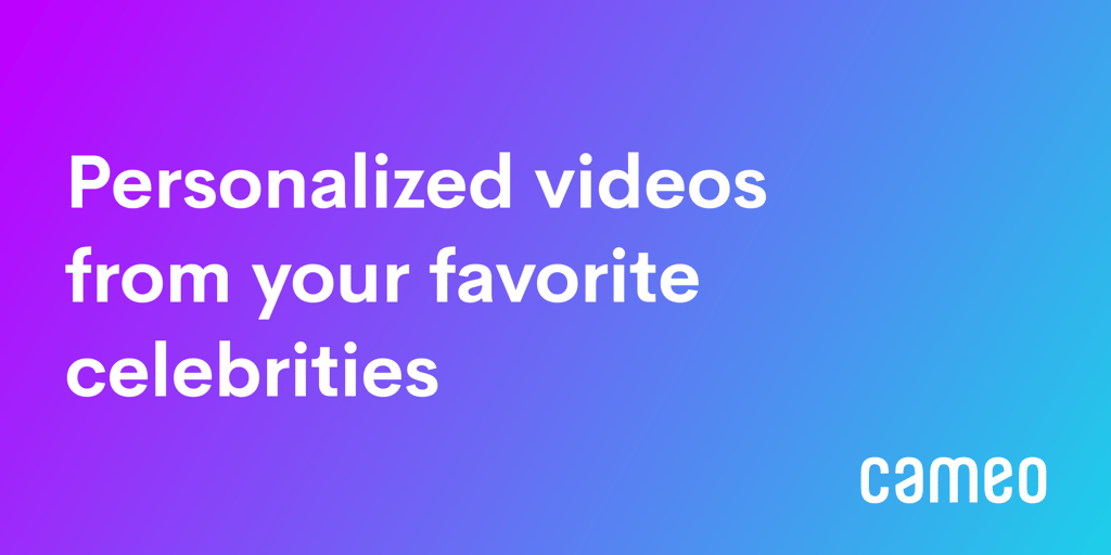 Cameo Review: Send Personalized Celebrity Videos As Gifts